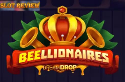 Beellionaires Dream Drop